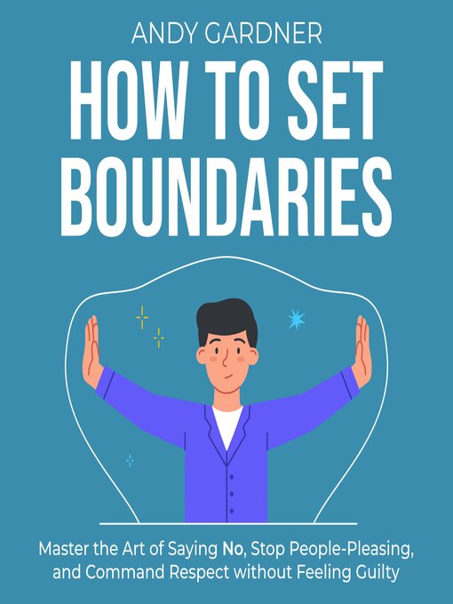 Title details for How to Set Boundaries by Andy Gardner - Available